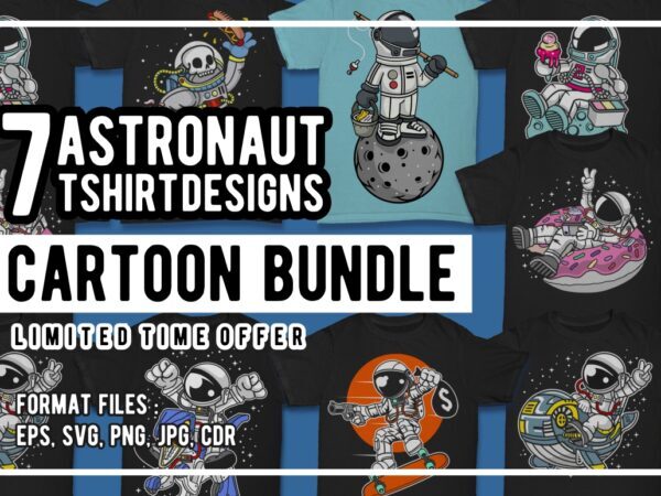 7 Astronaut Cartoon Tshirt Designs Bundle