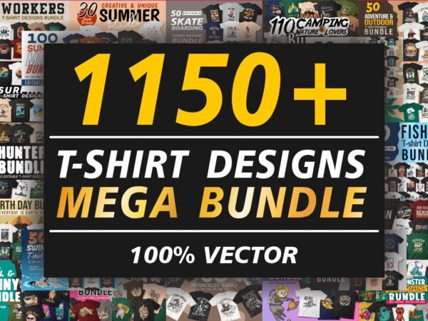 T-shirt design mega bundle, T-shirt design vector packs, T-shirt design bundle deals, Funny, Camping, Adventure, Surfing, Beach, Urban street wear, Fishing, Quotes, Slogans, Typography, Illustration, Cartoon, Animal, SVG, PNG,