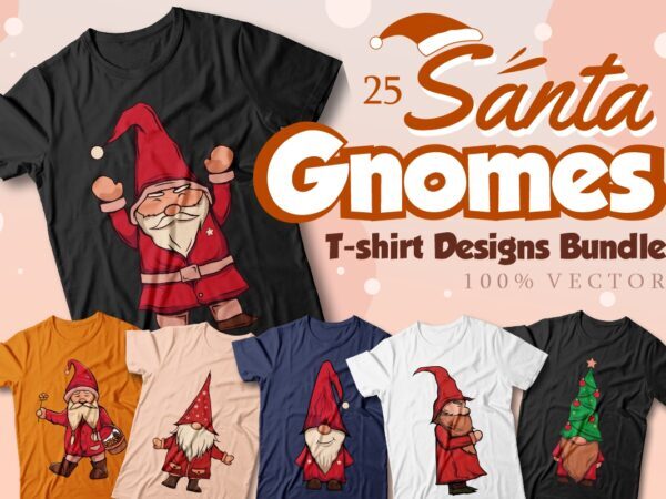 Santa gnomes t-shirt designs bundle, Christmas Santa gnomes vector illustrations bundle, Funny, Santa gnomes cartoon, Gnome Bundle