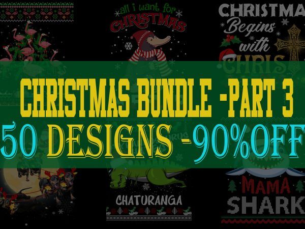 SPECIAL CHRISTMAS BUNDLE PART 3- 50 EDITABLE DESIGNS – 90% OFF-PSD and PNG – LIMITED TIME ONLY!